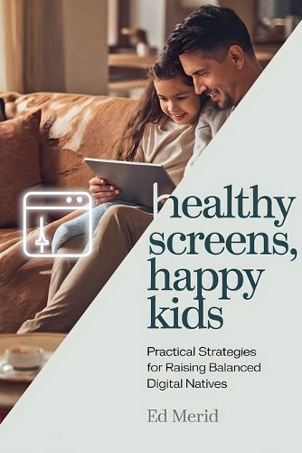 Cover image for Healthy Screens, Happy Kids