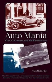 Cover image for Auto Mania: Cars, Consumers, and the Environment
