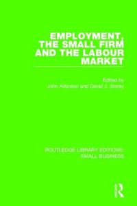 Cover image for Employment, the Small Firm and the Labour Market