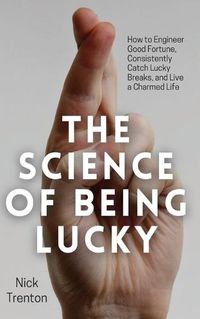 Cover image for The Science of Being Lucky