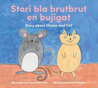 Cover image for Story about Cat and Mouse: Stori bla brutbrut en bujigat
