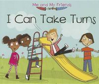 Cover image for I Can Take Turns (Me and My Friends)