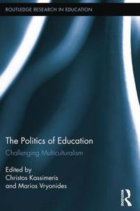 Cover image for The Politics of Education: Challenging Multiculturalism