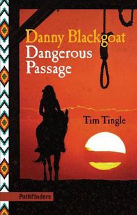 Cover image for Danny Blackgoat, Dangerous Passage