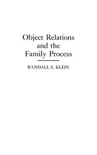 Cover image for Object Relations and the Family Process