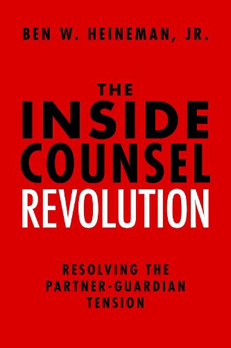 Cover image for The Inside Counsel Revolution: Resolving the Partner-Guardian Tension