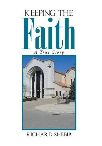 Cover image for Keeping the Faith: A True Story