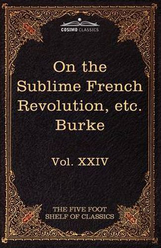 Cover image for On Taste, on the Sublime and Beautiful, Reflections on the French Revolution & a Letter to a Noble Lord: The Five Foot Shelf of Classics, Vol. XXIV (I