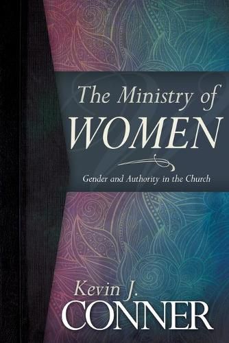 Cover image for The Ministry of Women: Gender and Authority in the Church