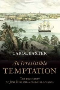 Cover image for An Irresistible Temptation: The true story of Jane New and a colonial scandal