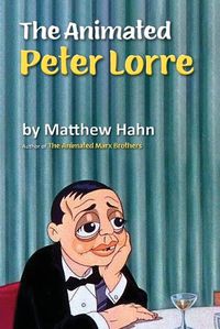 Cover image for The Animated Peter Lorre