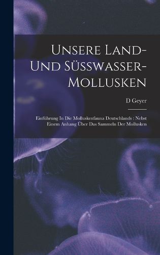 Cover image for Unsere Land- Und Suesswasser-mollusken