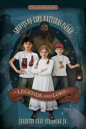 Cover image for Legends and Lore: Spirits of Cape Hatteras Island