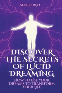 Cover image for Discover the Secrets of Lucid Dreaming