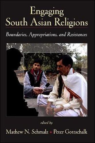 Cover image for Engaging South Asian Religions: Boundaries, Appropriations, and Resistances