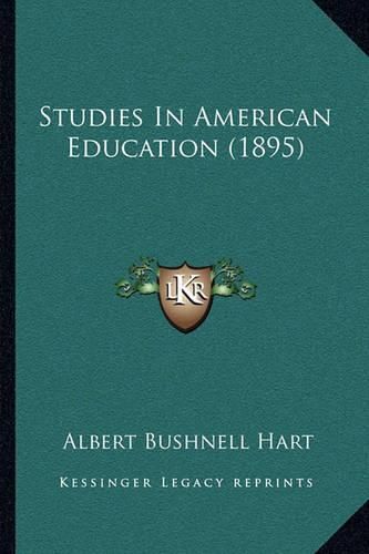 Cover image for Studies in American Education (1895)