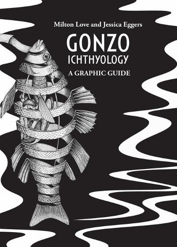 Cover image for Gonzo Ichthyology - A Graphic Guide