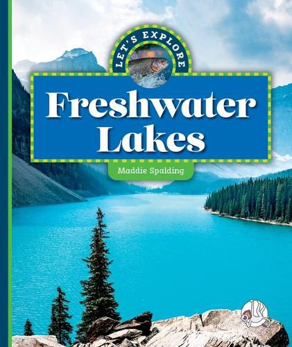 Let's Explore Freshwater Lakes