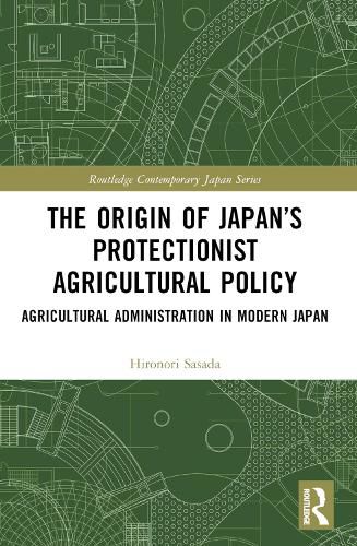 Cover image for The Origin of Japan's Protectionist Agricultural Policy