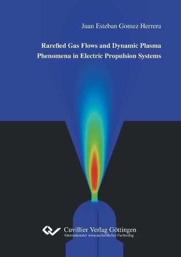 Cover image for Rarefied Gas Flows and Dynamic Plasma Phenomena in Electric Propulsion Systems