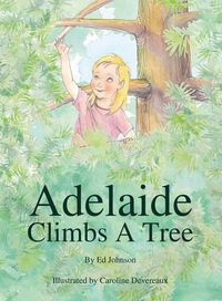 Cover image for Adelaide Climbs a Tree