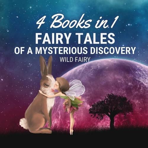 Cover image for Fairy Tales of a Mysterious Discovery: 4 Books in 1