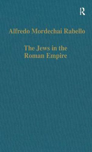 Cover image for The Jews in the Roman Empire: Legal Problems, from Herod to Justinian