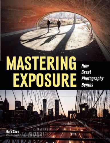 Cover image for Mastering Exposure: How Great Photography Begins