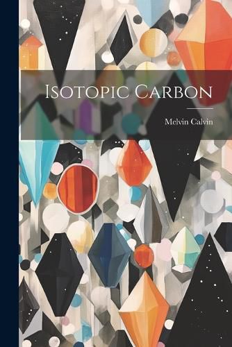 Cover image for Isotopic Carbon