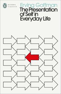 Cover image for The Presentation of Self in Everyday Life