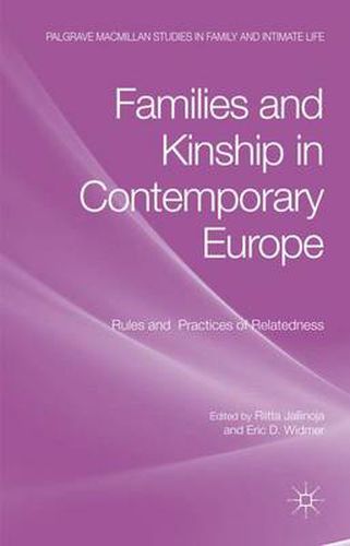 Cover image for Families and Kinship in Contemporary Europe: Rules and Practices of Relatedness