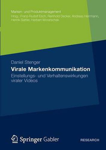 Cover image for Virale Markenkommunikation: Einstellungs- Und Verhaltenswirkungen Viraler Videos