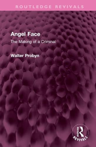 Cover image for Angel Face: The Making of a Criminal