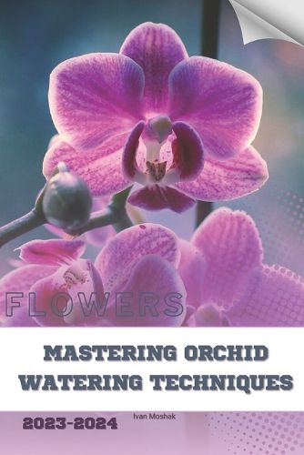 Mastering Orchid Watering Techniques
