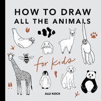 Cover image for How to Draw All the Animals for Kids