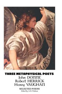 Cover image for Three Metaphysical Poets: Selected Poems
