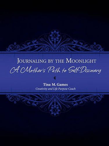 Cover image for Journaling by the Moonlight: A Mother's Path to Self-Discovery