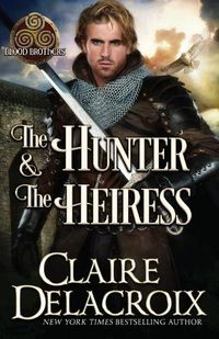 Cover image for The Hunter & the Heiress: A Medieval Romance