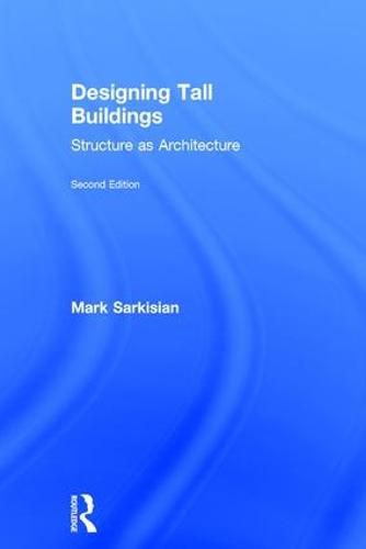 Cover image for Designing Tall Buildings: Structure as Architecture