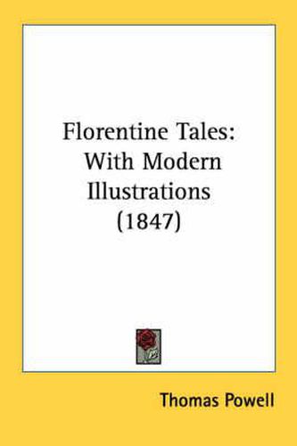 Cover image for Florentine Tales: With Modern Illustrations (1847)