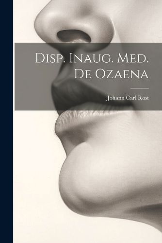 Cover image for Disp. Inaug. Med. De Ozaena