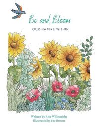 Cover image for Be and Bloom - our nature within