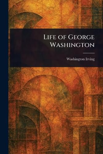 Cover image for Life of George Washington