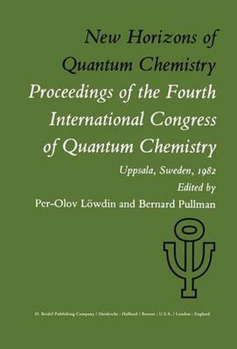 Cover image for New Horizons of Quantum Chemistry: Proceedings of the Fourth International Congress of Quantum Chemistry Held at Uppsala, Sweden, June 14-19, 1982