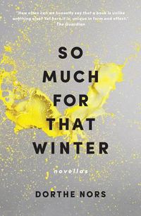 Cover image for So Much for That Winter: Novellas