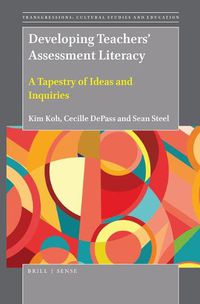 Cover image for Developing Teachers' Assessment Literacy: A Tapestry of Ideas and Inquiries