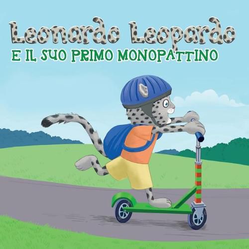 Cover image for Leonardo Leopardo e il suo monopattino: Leonardo Leopardo e il suo monopattino