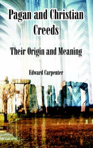 Cover image for Pagan and Christian Creeds: Their Origin and Meaning