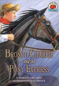 Cover image for Bronco Charlie and the Pony Express