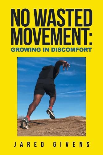 Cover image for No Wasted Movement: Growing in Discomfort
